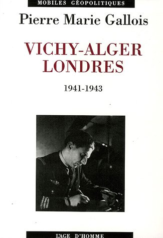 Vichy-Alger-Londres