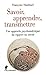 Savoir, apprendre, transmettre : Une approche psychanalytique du rapport au savoir by 