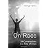 On Race: 34 Conversations in a Time of Crisis