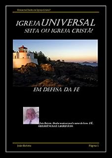 Livro Igreja Universal Seita ou Igreja Cristã?: EM DEFESA DA FÉ