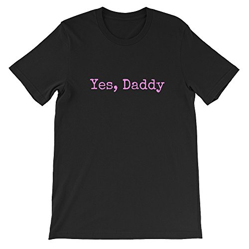 Yes Daddy Pink DDLG ABDL BDSM CGL Daddy Dom Little Adult Onesie Pacifier Fetish kink Unisex T-Shirt
