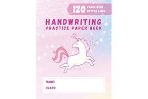 Handwriting Practice Paper Book: 120 Pages of Blank Handwriting Practice Paper with Dotted Lines for Kids | Magical Unicorn Kindergarten Writing Paper ... for ABC and 123 Practice (8.5 x 11 inches)