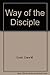 Way of the Disciple by