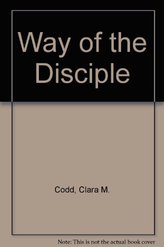 Way of the Disciple by Clara M. Codd