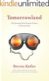 Tomorrowland: Our Journey from Science Fiction to Science Fact