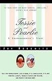 Tessie and Pearlie: A Granddaughter's Story by Joy Horowitz