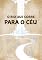 Livro O Rio que corre para o Céu: Um conto ilustrado sobre coragem e escolhas pelo caminho da Vida.