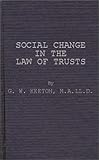 Social Change in the Law of Trusts, Keeton, George W., 0837170117