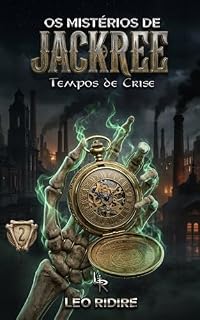 Livro Os Mistérios de JacKree (Livro 2): Tempos de Crise
