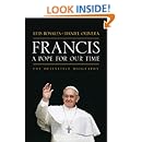 Amazon Com Francis A Pope For Our Time The Definitive
