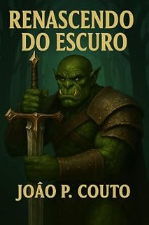 Livro Renascendo do Escuro – Parte 1: A Jornada de Noldur