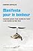 Manifeste pour le bonheur: Comment passer d'une société de l'avoir à une société du bien-être (Les liens qui libèrent) (French Edition) by