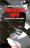 Impossible Limite (L') (Memoires - Temoignages - Biographies) (French Edition) by
