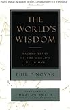 The World's Wisdom: Sacred Texts of the World's Religions (Edition unknown) by Novak, Philip [Paperback(1995£©]