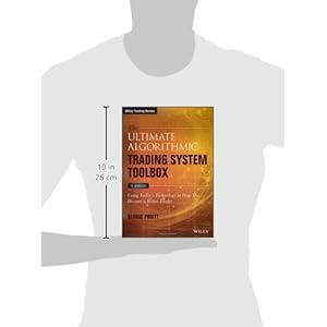 The Ultimate Algorithmic Trading System Toolbox + Website: Using Today's Technology To Help You Become A Better Trader (Wiley Trading)