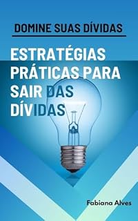 Livro Dominando Suas Dívidas: Estratégias Práticas para Sair das Dívidas