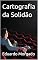 Livro Cartografia da Solidão