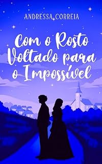 Livro Com o rosto voltado para o impossivel