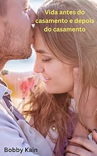 Livro Vida antes do casamento e depois do casamento