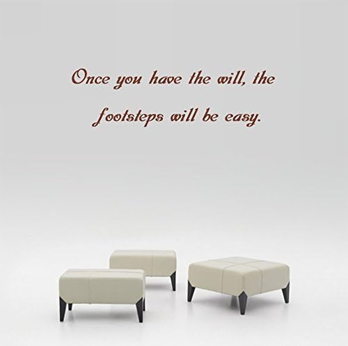 Once you have the will, the pace will be relaxed. Wall Decal Sticker Art Mural Home Decor Quote Size: 9'' x 24''