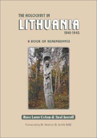 Download The Holocaust in Lithuania 1941-1945: A Book of Remembrance