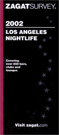 Los Angeles Nightlife (2002) (Zagat Survey: Los Angeles/Southern California Nightlife) by