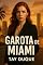 Livro Garota de Miami : Spin-Off 2 da série Orgulho e Ambição