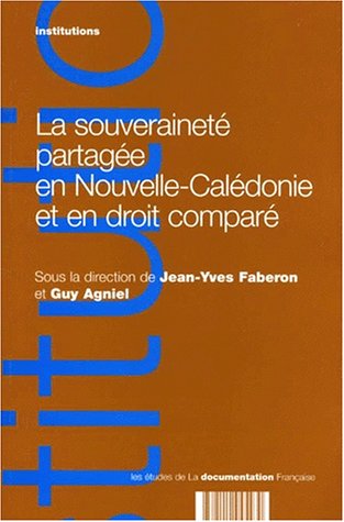 La  souveraineté partagée en Nouvelle-Calédonie et en droit comparé
