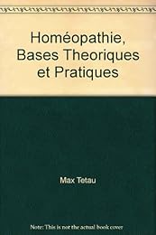 Homéopathie, bases théoriques et pratiques