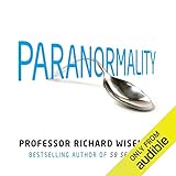 Paranormality: The Science of the Supernatural by