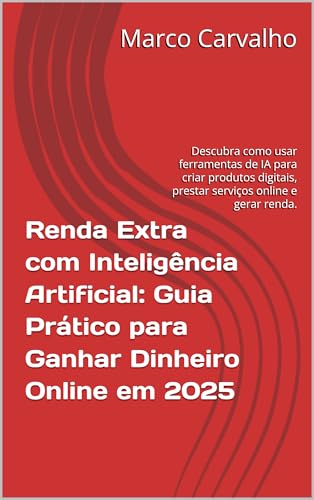 Renda Extra com Inteligência Artificial: Guia Prático para Ganhar ...
