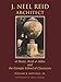 J.Neel Reid Architect: Of Hentz, Reid & Adler & the Georgia School of Classicists by 