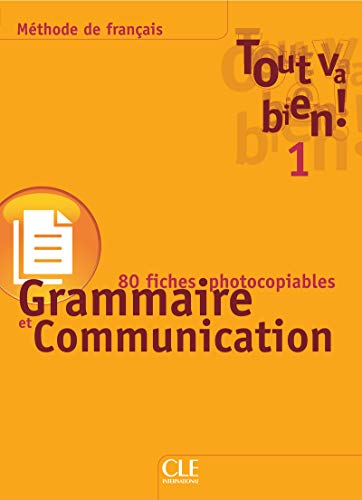 Tout Va Bien! Level 1 Fichier de Grammaire Et de Communication (English and French Edition) by Auge