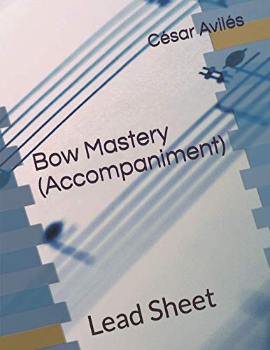 Bow Mastery (Accompaniment): Sheet Lead