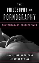 The Philosophy of Pornography: Contemporary Perspectives