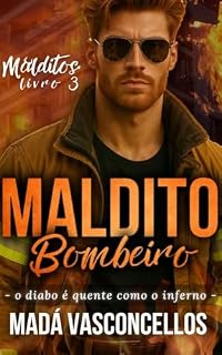 Livro Maldito Bombeiro (Malditos Livro 3)
