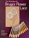 The Technique of Bruges Flower Lace by