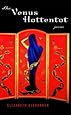 The Venus Hottentot: Poems