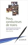 Nous, conducteurs de trains (ESSAIS) by 