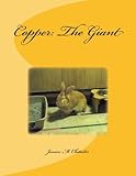 Copper: The Giant by Jessica M. Chittester, Copper Chittester