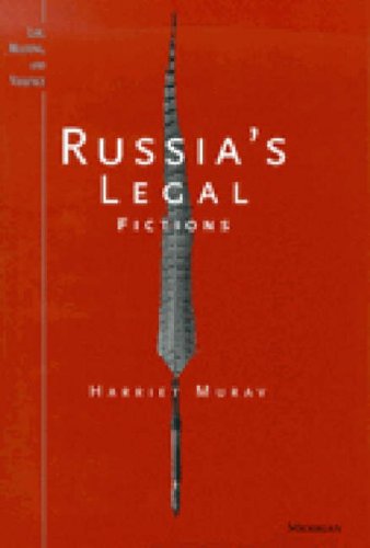 Russia's Legal Fictions (Law, Meaning, and Violence)