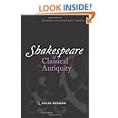Shakespeare and Classical Antiquity (Oxford Shakespeare Topics)