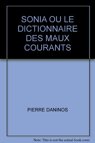 SONIA OU LE DICTIONNAIRE DES MAUX COURANTS