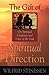 The Gift of Spiritual Direction: On Spiritual Guidance and Care for the Soul by