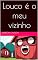 Livro Louco é o meu vizinho