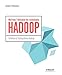 Maîtrisez l'utilisation des technologies Hadoop : Initiation à l'écosystème Hadoop by