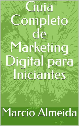 Guia Completo de Marketing Digital para Iniciantes - eBook, Resumo, Ler ...