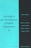 Learning in the Development of Infant Locomotion, Adolph, Karen E., 0631224564
