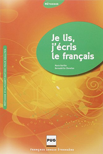 Je lis, j'écris le français : Méthode d'alphabétisation pour adultes - Livre de l'eleve (French by Marie Barthe