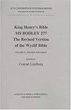 King Henry's Bible Volume IV : MS Bodley 277, the Revised Version of the Wyclif Bible: the New Testament, , 9122020632